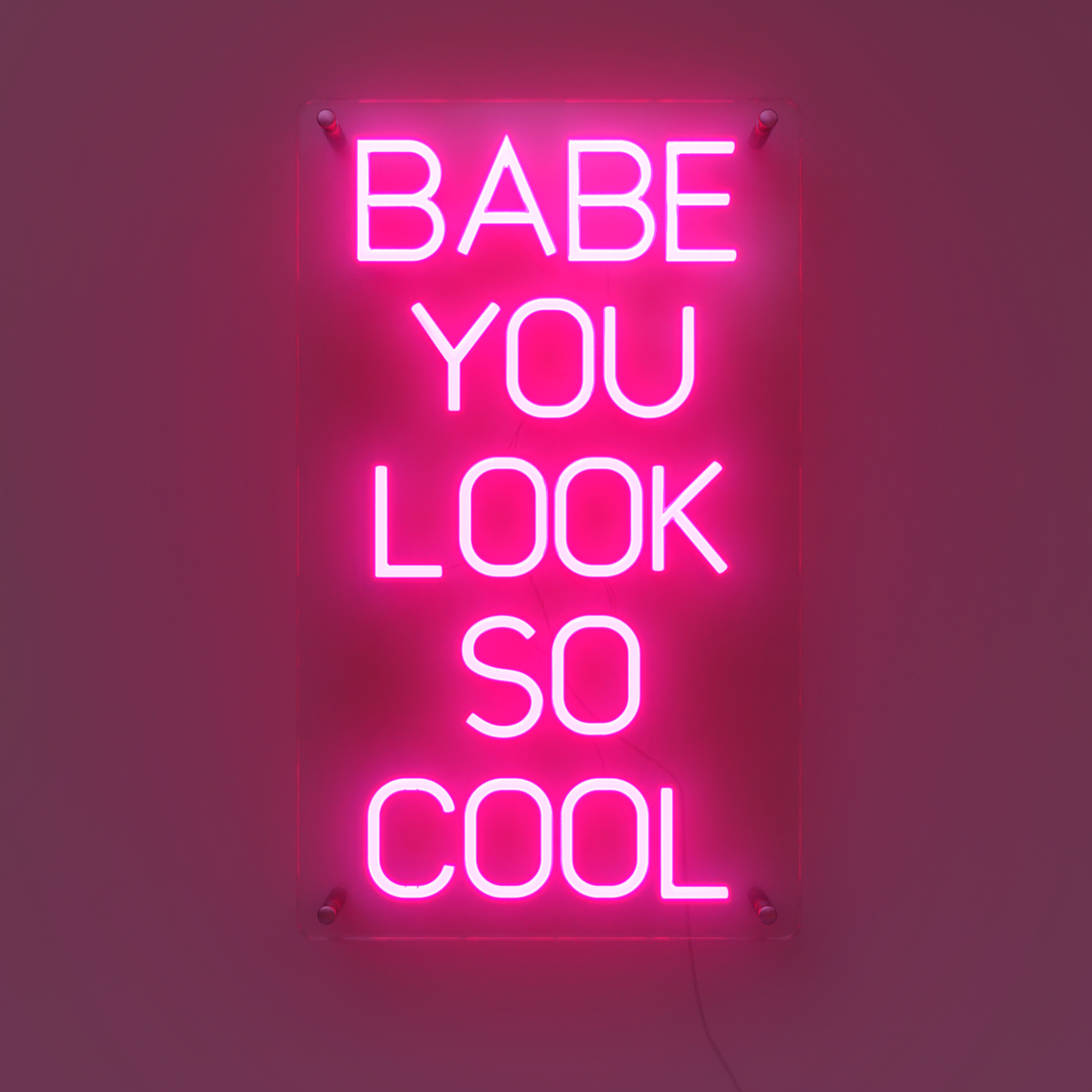 "Babe You Look So Cool” Large Sign